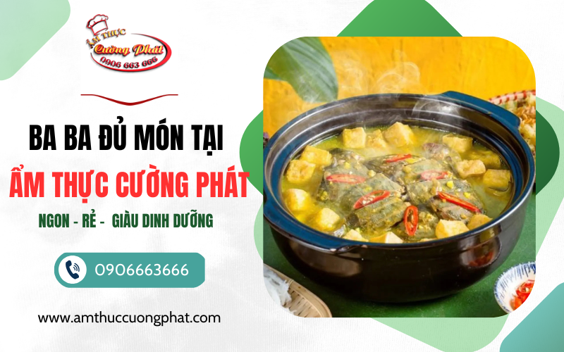 Menu Ba Ba đa dạng tại ẩm thực cường phát Bình Dương
